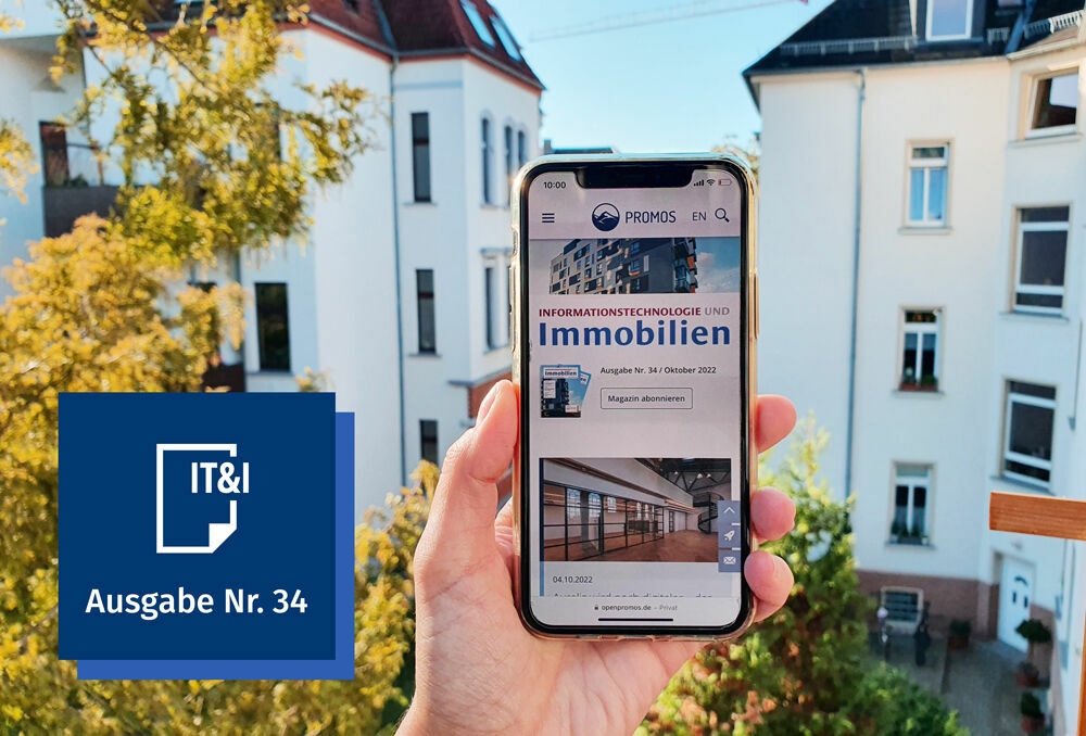 Online-Ausgabe des PROMOS Magazins "Informationstechnologie & Immobilien" Ausgabe Nr. 34 lesen