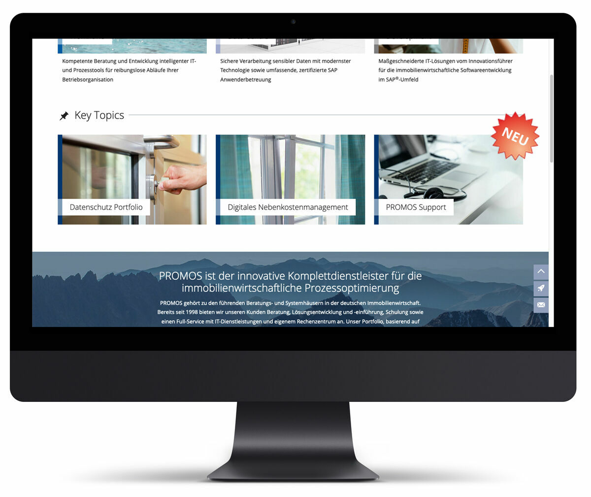 Die neue Kategorie Key Topics ermöglicht einen schnellen Absprung in die top Themen der PROMOS.  Dank der neuen Key Topics können Sie sich über das Nebenkostenmanagement, den Datenschutz und den PROMOS Support schnell und einfach informieren.