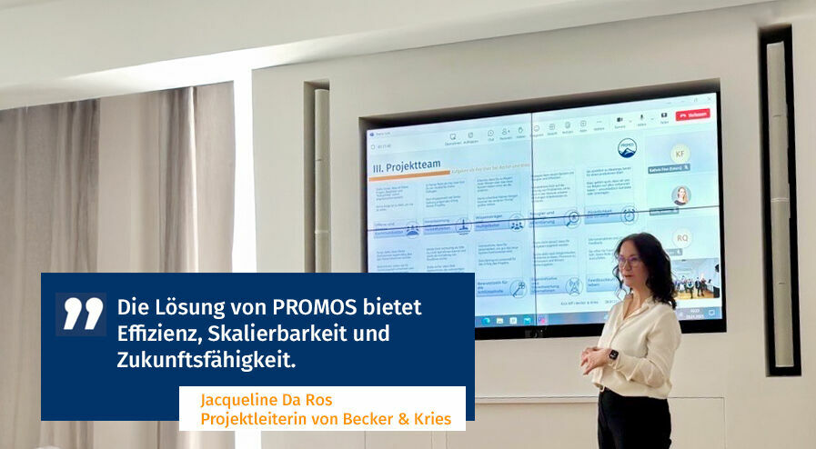 Jacqueline Da Ros, Projektleiterin auf Seiten von Becker & Kries, blickt positiv auf die kommende Zusammenarbeit und die Lösung von PROMOS. Beim Projekt Kick-off hatten die Beteiligten die Möglichkeit, sich persönlich besser kennenzulernen und den Fahrplan für das Projekt zu besprechen.